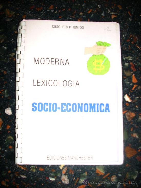 Libros de segunda mano: MODERNA LEXICOLOGIA SOCIO ECONOMICA, por Obsoleto P Rimido - Manchester - Argentina - 1998