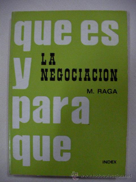 Second hand books: LA NEGOCIACION - QUE ES Y PARA QUE DE M RAGA - CG5