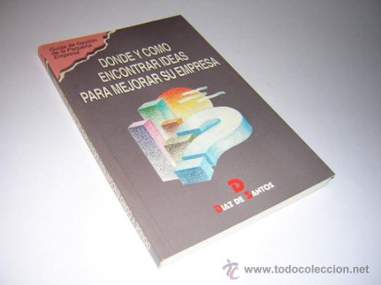 Gebrauchte B&uuml;cher: 1994 - D&Oacute;NDE ENCONTRAR IDEAS PARA MEJORAR SU EMPRESA