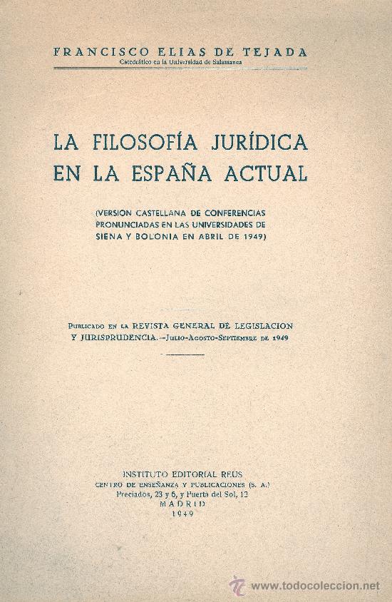 F. ELIAS DE TEJADA. LA FILOSOFÃA JURÃDICA EN LA ESPAÃ‘A ACTUAL. SEPARATA. MADRID, 1949. DERECHO (Libros de Segunda Mano - Ciencias, Manuales y Oficios - Derecho, EconomÃ­a y Comercio)