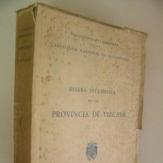 Libros de segunda mano: RESEÑA ESTADISTICA DE LA PROVINCIA DE VIZCAYA,1951,INS NACIONAL DE ESTADISTICA , REF TECNICOS BS1
