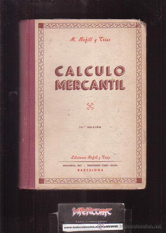 Libri di seconda mano: CACULO MERCANTIL /POR: M. BOFILL Y TRIAS - edita : EDICIONES BOFILL 1948
