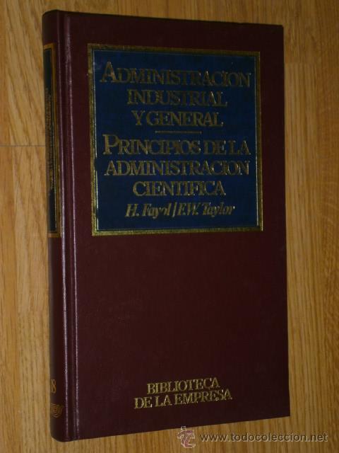 Libros de segunda mano: Administraci&oacute;n industrial y general / Principios de la administraci&oacute;n cient&iacute;fica por Fayol y Taylor