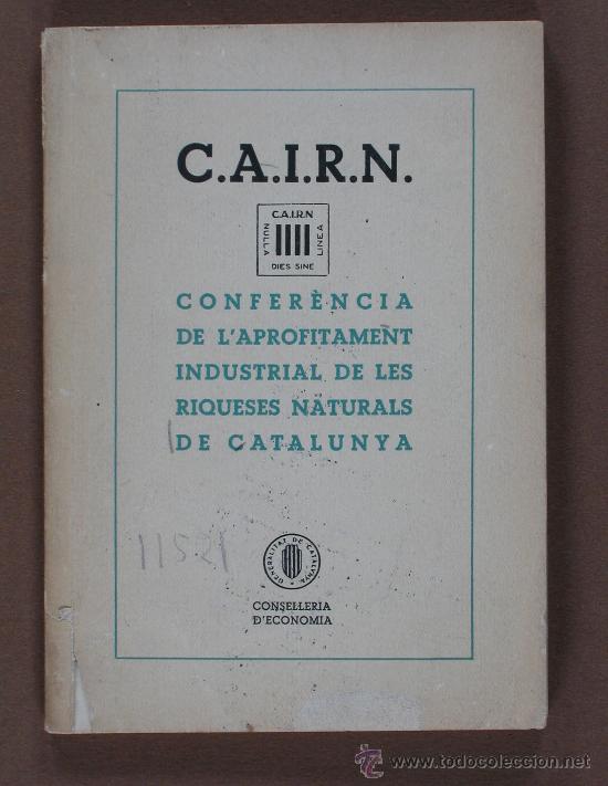 Libri di seconda mano: Conferencia de l'Aprofitament Industrial de les Riqueses Naturals de Catalunya. C.A.I.R.N