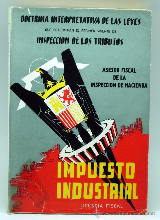 Libros de segunda mano: Impuesto Industrila Licencia Fiscal Tomo II Liberto Garc&iacute;a Jimeno 2&ordf; Ed Madrid 1962