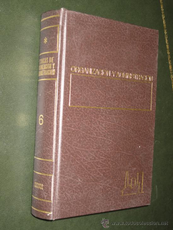 Gebrauchte B&uuml;cher: TECNICAS DE ORGANIZACION Y ADMINISTRACION- 6 - ORGANIZACION Y ADMINISTRACION.