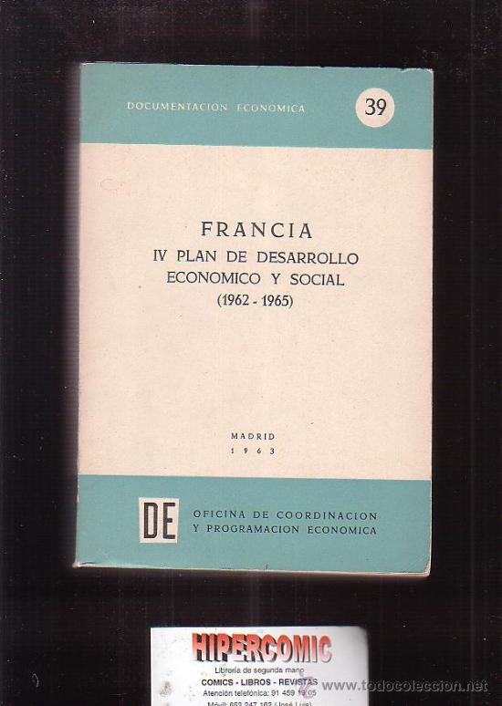 Libri di seconda mano: FRANCIA IV PLAN DE DESARROLLO ECON&Oacute;MICO Y SOCIAL (1962 - 1965)