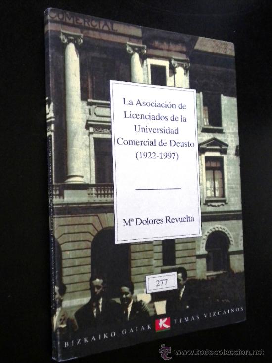 Libri di seconda mano: La Asociaci&oacute;n de Licenciados de la Universidad Comercial de Deusto/ Temas vizca&iacute;nos