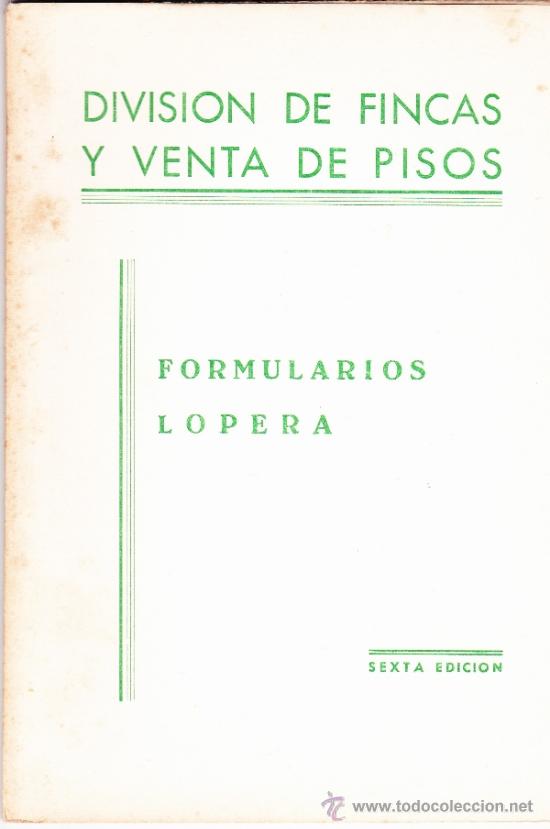 Gebrauchte B&uuml;cher: DIVISION DE FINCAS Y VENTA DE PISOS - FORMULARIOS LOPERA