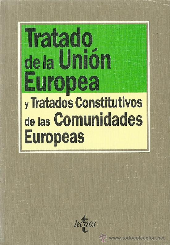 Libri di seconda mano: TRATADO de la Uni&oacute;n Europea y tratados constitutivos de las Comunidades Europeas - 1994
