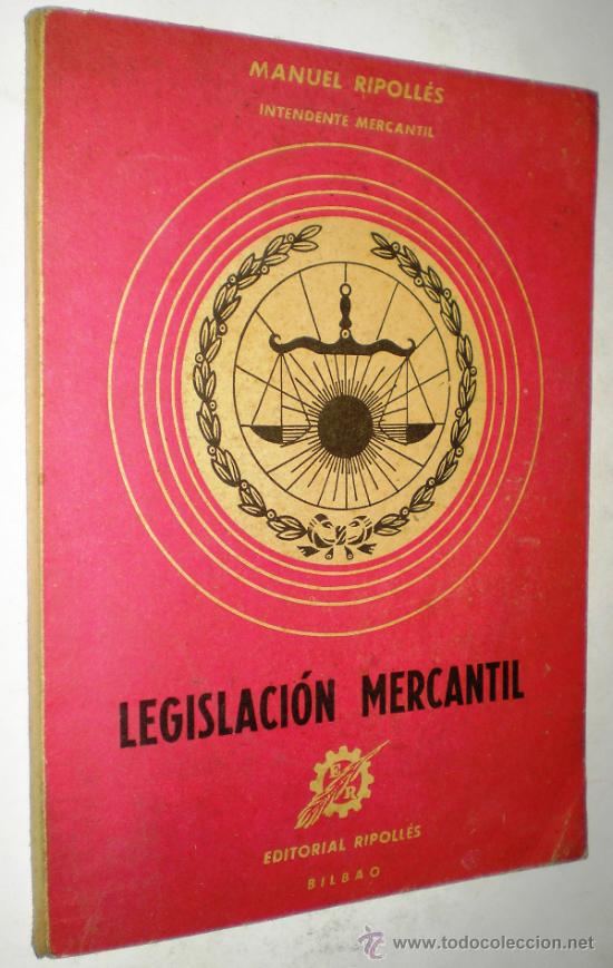 Libros de segunda mano: MANUEL RIPOLL&Eacute;S: LEGISLACI&Oacute;N MERCANTIL. - Foto 1