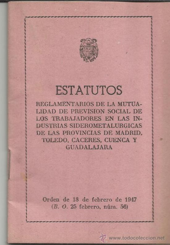 Libri di seconda mano: ESTATUTOS DE LA MUTUALIDAD DE LOS TRABAJADORES DE LA SIDEROMETAL&Uacute;RGICA. 1947