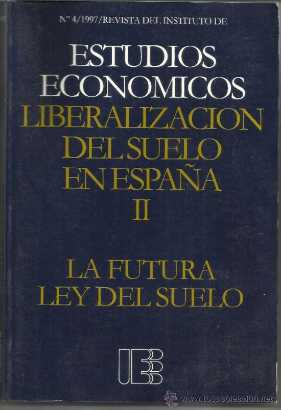 Libri di seconda mano: LIBERIZACI&Oacute;N DEL SUELO DE ESPA&Ntilde;A. II. LA FUTURA LEY DEL SUELO. MADRID. 1997