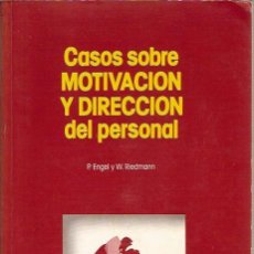 Libros de segunda mano: CASOS SOBRE MOTIVACION Y DIRECCION DEL PERSONAL P ENGEL W RIEDMANN DEUSTO 1987. Lote 39392417
