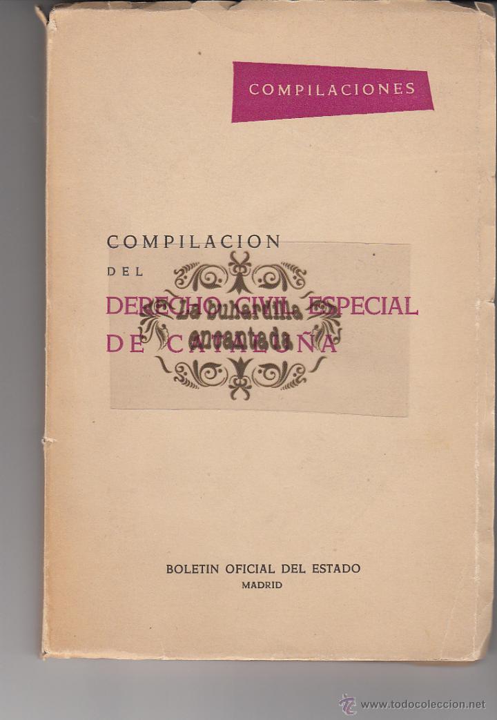 Libros de segunda mano: COMPILACION DEL DERECHO CIVIL ESPECIAL DE CATALU&Ntilde;A A&Ntilde;O 1960 - 171 PAGINAS