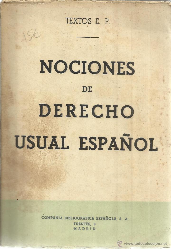 Libri di seconda mano: NOCIONES DE DERECHO USUAL ESPA&Ntilde;OL. COMPA&Ntilde;IA BIBLIOGR&Aacute;FICA ESPA&Ntilde;OLA. MADRID. 1953