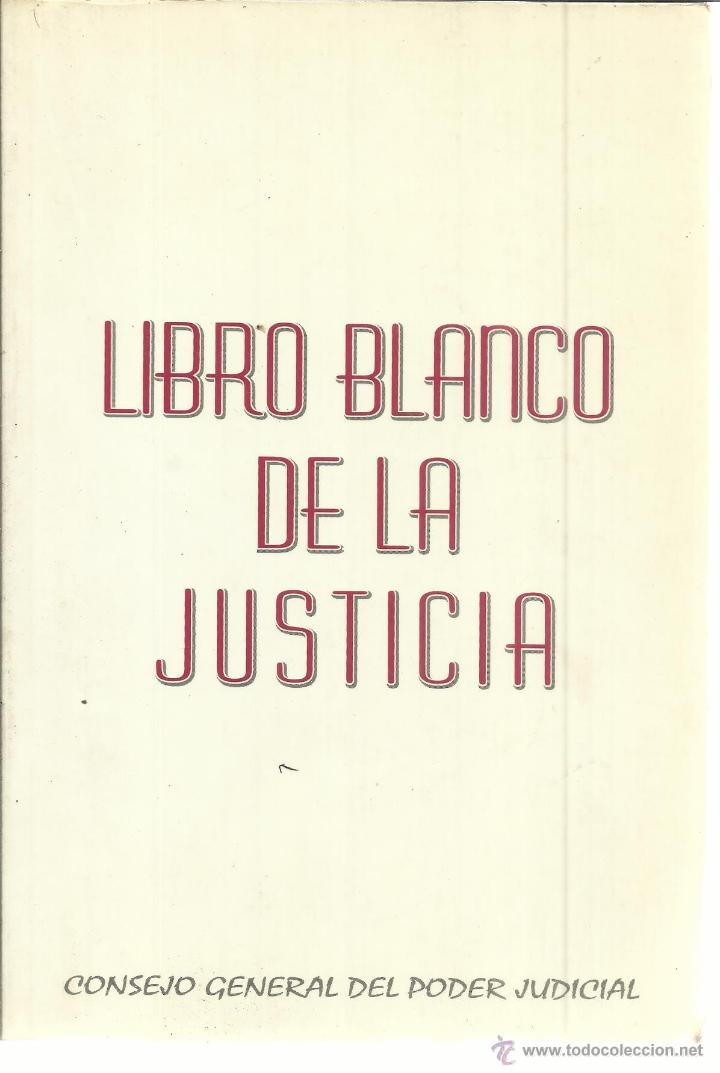 Libros de segunda mano: LIBRO BLANCO DE LA JUSTICIA. CONSEJO GENERAL DEL PODER JUDICIAL. MADRID. 1997 - Foto 1