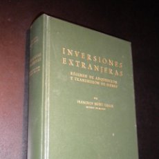 Libros de segunda mano: INVERSIONES EXTRANJERAS RÉGIMEN DE ADQUISICIÓN Y TRANSMISIÓN DE BIENES / FRANCISCO. NÚÑEZ LAGOS 1984