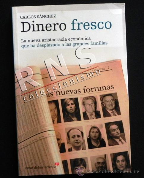 Libri di seconda mano: DINERO FRESCO LA NUEVA ARISTOCRACIA ECON&Oacute;MICA LIBRO SECRETOS DE LOS NUEVOS RICOS ESPA&Ntilde;A ZARA PASCUAL