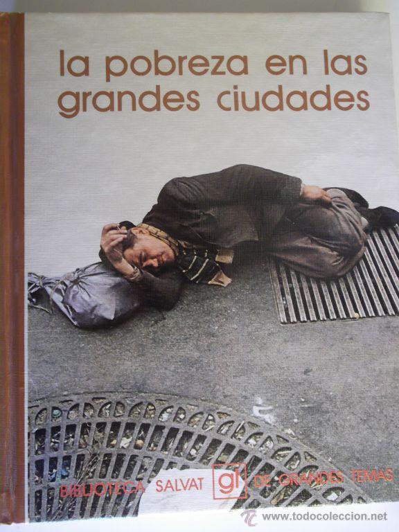 Libri di seconda mano: La pobreza en las grandes ciudades. Biblioteca Salvat de Grandes Temas, n&ordm;  11.