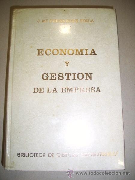 Second hand books: FERN&Aacute;NDEZ PIRLA, Jos&eacute; M&ordf;. Econom&iacute;a y gesti&oacute;n de la empresa