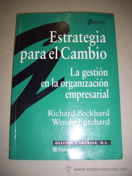 Libri di seconda mano: BECKHARD, Richard. Estrategia para el cambio : la gesti&oacute;n en la organizaci&oacute;n empresarial