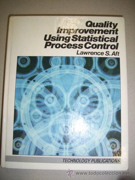 Second hand books: AFT, Lawrence S. Quality Improvement Using Statistical Process Control