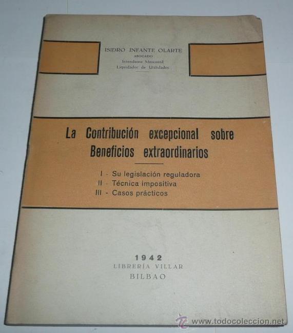 Libros de segunda mano: La contribuci&oacute;n excepcional sobre beneficios extraordinarios - Isidro Infante Olarte (Villar, 1942)