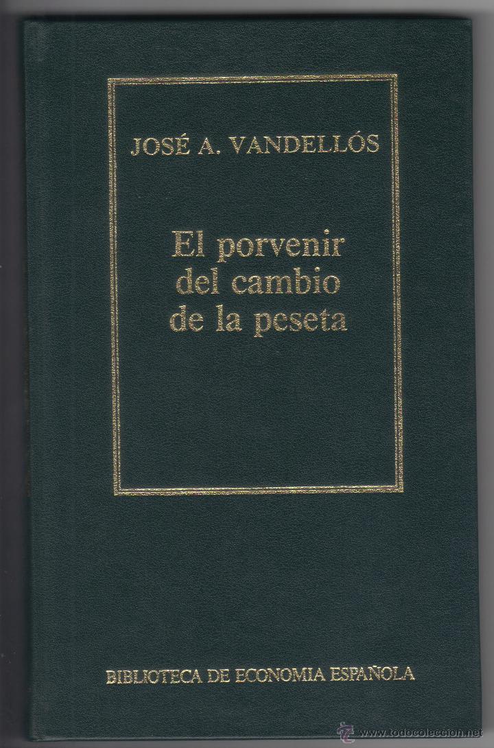 Livres d'occasion: biblioteca de econom&iacute;a espa&ntilde;ola - n&uacute;mero 7 - el porvenir del cambio de la peseta - jos&eacute; a. valdell&oacute;s