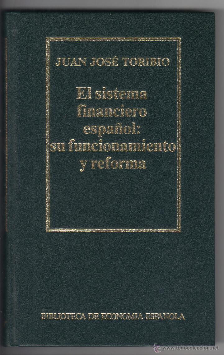 Livres d'occasion: biblioteca de econom&iacute;a espa&ntilde;ola - n&ordm; 8 - el sistema financiero espa&ntilde;ol: su funcionamiento y reforma
