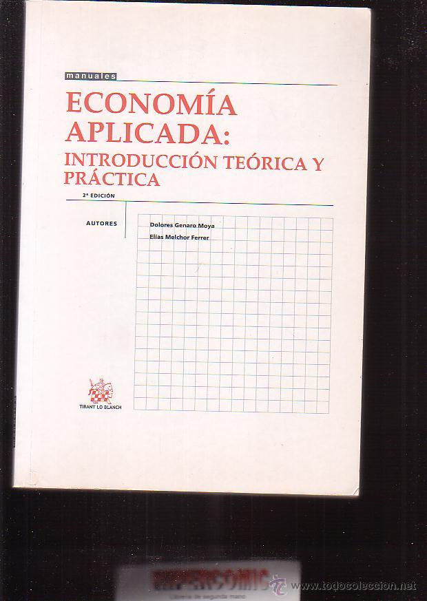 Libri di seconda mano: ECONOMIA APLICADA : INTRODUCCION TEORIA Y PRACTICA / DOLORES GENARO MOYA