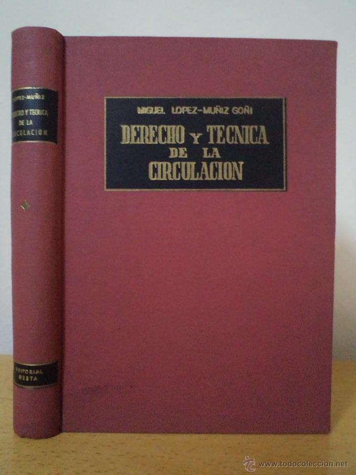 Gebrauchte B&uuml;cher: DERECHO Y T&Eacute;CNICA DE LA CIRCULACI&Oacute;N. L&Oacute;PEZ-MU&Ntilde;IZ GO&Ntilde;I, Miguel. Editorial Gesta, Madrid, 1964.