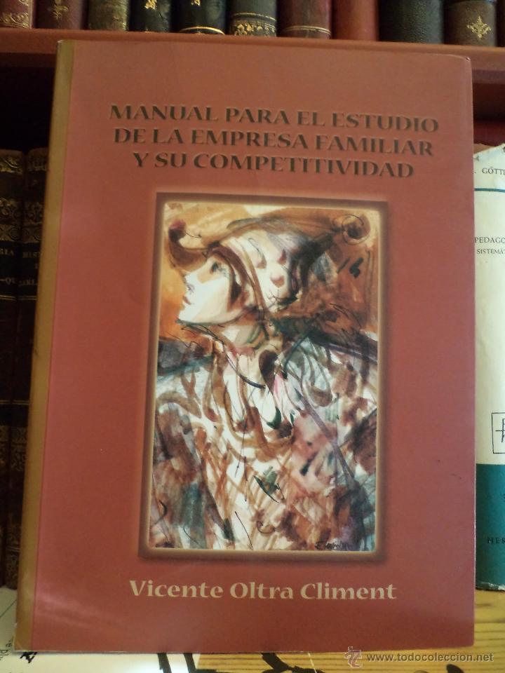 Gebrauchte B&uuml;cher: MANUAL PARA EL ESTUDIO DE LA EMPRESA FAMILIAR Y SU COMPETITIVIDAD. OLTRA CLIMENT, Vicente. 1999