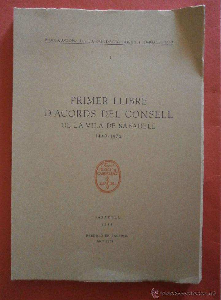 Libri di seconda mano: Primer Llibre d'Acords del Consell de la Vila de Sabadell 1449-1472. Reedici&oacute; en Facsimil