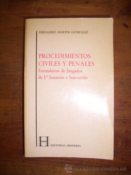 Second hand books: MART&Iacute;N GONZ&Aacute;LEZ, Fernando. Procedimientos civiles y penales: Formularios de Juzgados de 1&ordf; instancia