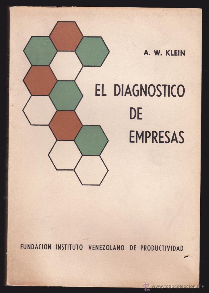 Libros de segunda mano: EL DIAGNOSTICO DE EMPRESAS A .W .KLEIN CARACAS 1966 .