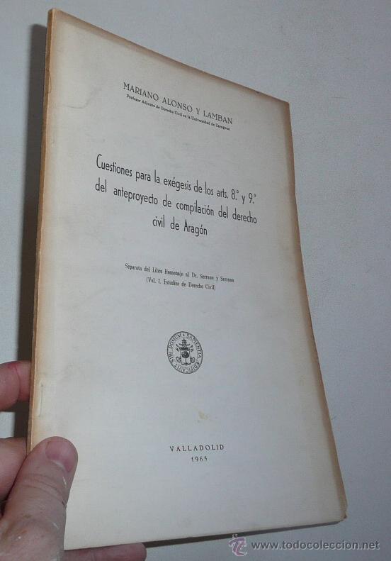 Libros de segunda mano: Cuestiones para la ex&eacute;gesis del anteproyecto de derecho civil de Arag&oacute;n - Mariano Alonso y Lamban