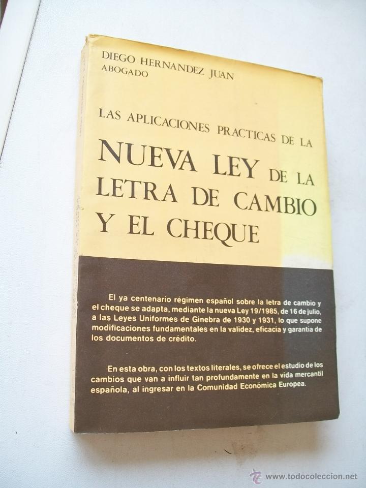 Libri di seconda mano: LAS APLICACIONES PR&Aacute;CTICAS DE LA NUEVA LEY DE LA LETRA DE CAMBIO Y EL CHEQUE-DIEGO HERN&Aacute;NDEZ JUAN-