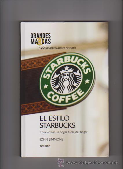 Libros de segunda mano: EL ESTILO STARBUCKS - JOHN SIMMONS - DEUSTO, EDITORIAL 2008 - Foto 1