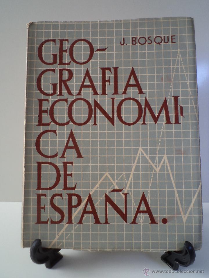 Gebrauchte B&uuml;cher: GEOGRAF&Iacute;A ECON&Oacute;MICA DE ESPA&Ntilde;A. BOSQUE, Joaqu&iacute;n. Edit Teide 1952, 3&ordf; Ed. mejorada