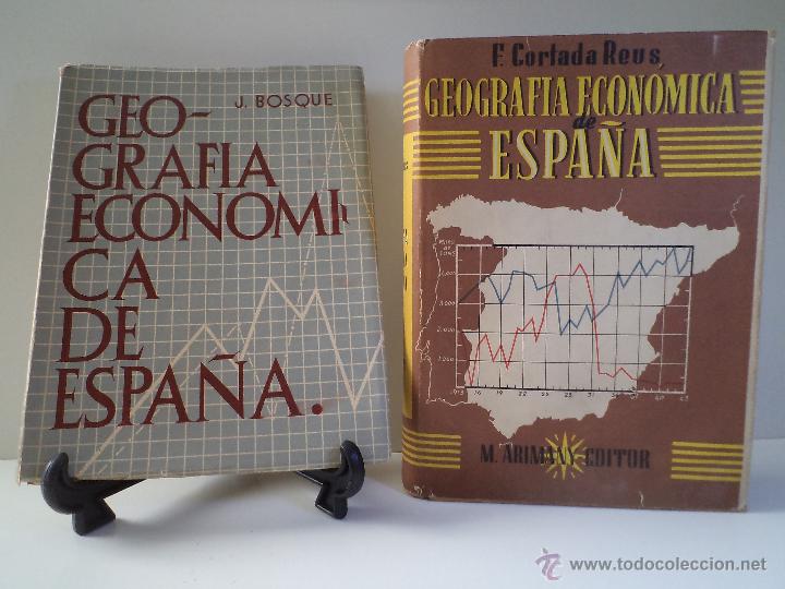 Gebrauchte B&uuml;cher: Lote 2 obras mismo t&iacute;tulo: GEOGRAF&Iacute;A ECON&Oacute;MICA DE ESPA&Ntilde;A. CORTADA REUS, Fc&ordm; / BOSQUE, Joaqu&iacute;n.