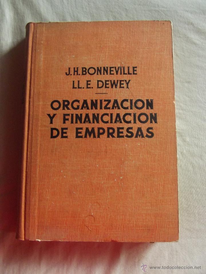 Libros de segunda mano: ORGANIZACION Y FINANCIACION DE EMPRESAS POR J.H. BONNEVILLE Y LL. E. DEWEY