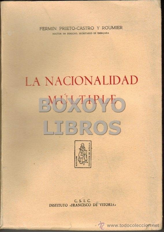 Libros de segunda mano: PRIETO-CASTRO Y ROUMIER, Ferm&iacute;n. La nacionalidad m&uacute;ltiple