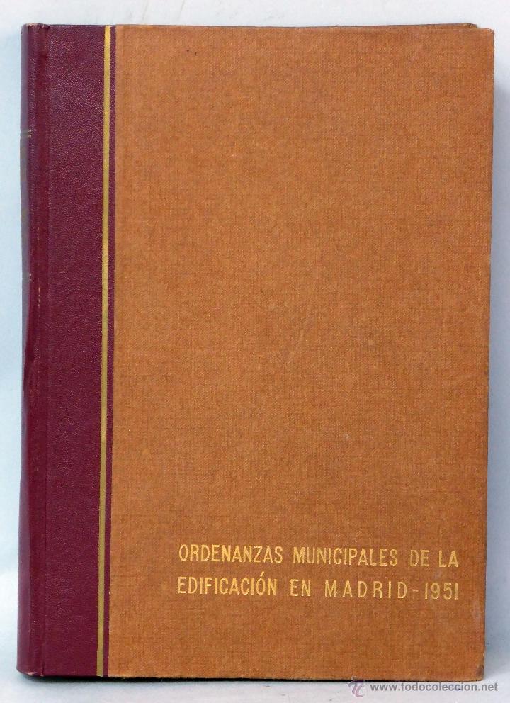 Second hand books: Ordenanzas Municipales Edificaci&oacute;n en Madrid 1951 Ed Colegio Arquitectos Madrid 1967