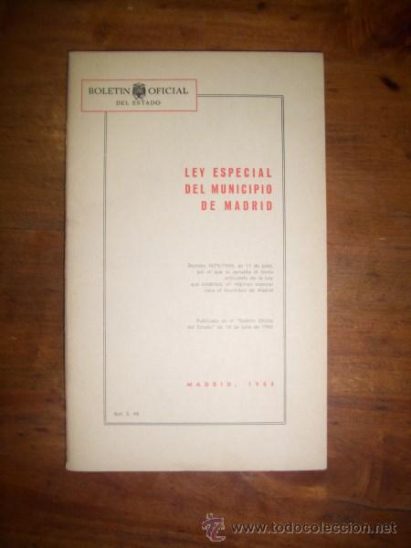 Libros de segunda mano: LEY especial del municipio Madrid : Decreto 1674/1963, de 11 de julio por el que se aprueba el ...