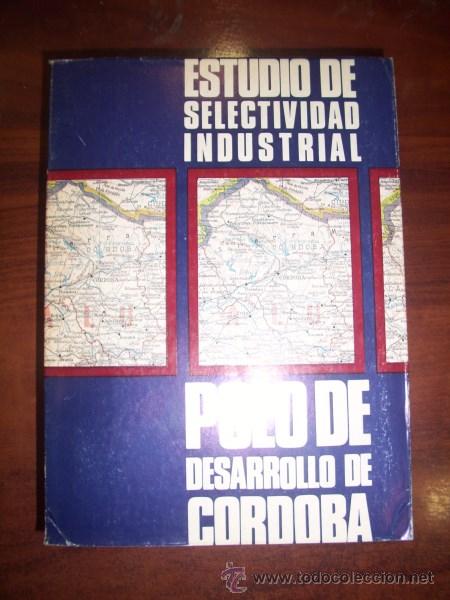 Second hand books: ESTUDIO de selectividad industrial : Polo de desarrollo de C&oacute;rdoba
