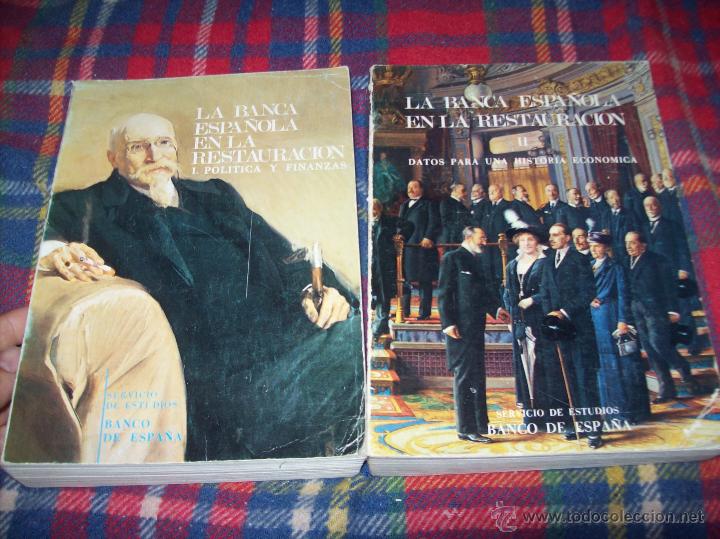 Gebrauchte B&uuml;cher: LA BANCA ESPA&Ntilde;OLA EN LA RESTAURACI&Oacute;N. 2 TOMOS. 1974. EXCELENTES EJEMPLARES.VER FOTOS.