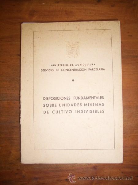 Second hand books: Servicio de concentraci&oacute;n parcelaria. Disposiciones fundamentales sobre unidades m&iacute;nimas de cultivo