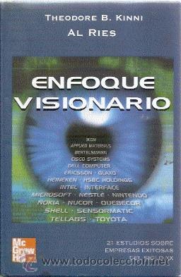 Libri di seconda mano: ENFOQUE VISIONARIO. 21 ESTUDIOS SOBRE EMPRESAS EXITOSAS DEL SIGLO XX / Kinni, Theodore B.; Ries, Al