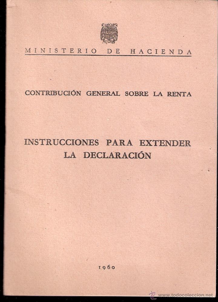 Libri di seconda mano: Contribuci&oacute;n General sobre la Renta. Instrucciones para extender la Declaraci&oacute;n. M&ordm;  Hacienda. 1960.